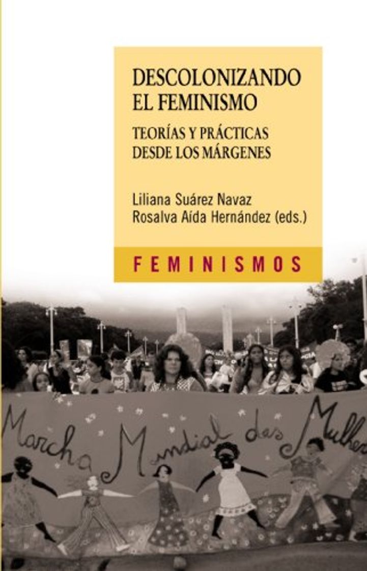 Libros Descolonizando el feminismo: Teorías y prácticas desde los márgenes