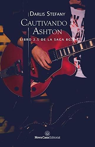 Cautivando a Ashton: BG.5 #2.5