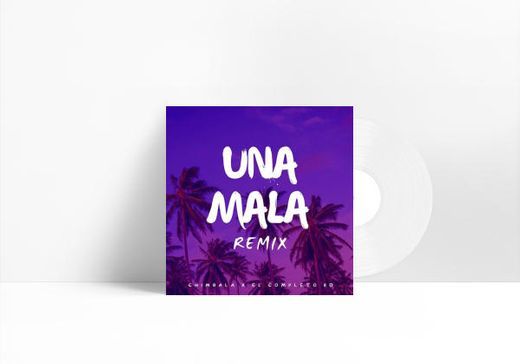 Music Una Mala (Remix)