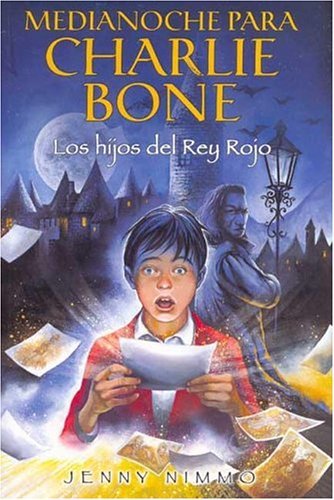 Libros HIJOS DEL REY ROJO, LOS: MEDIANOCHE PARA CHARLIE BONE I