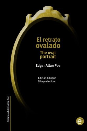 Libros El retrato ovalado/The oval portrait: Edición bilingüe/bilingual edition: Volume 5