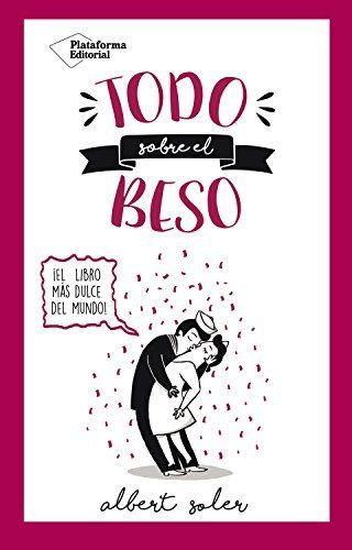 Todo sobre el beso