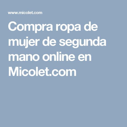Compra ropa de mujer de segunda mano online en Micolet.com
