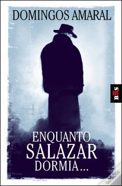 Enquanto Salazar Dormia