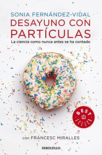 Book Desayuno con partículas: La ciencia como nunca antes se ha contado