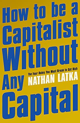 Libro How to Be a Capitalist Without Any Capital