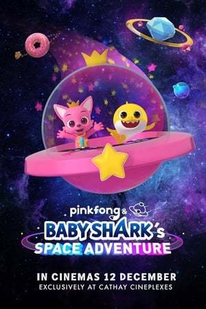 Movie La aventura espacial de Pinkfong y Tiburón Bebé