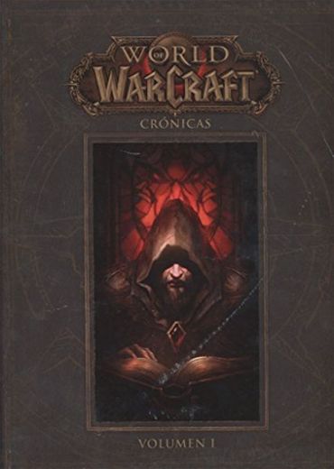 World Of Warcraft. Crónicas 1