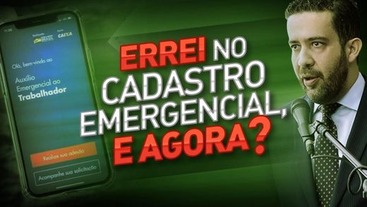 Errou o cadastro do Auxílio Emergencial ?   E agora ?   