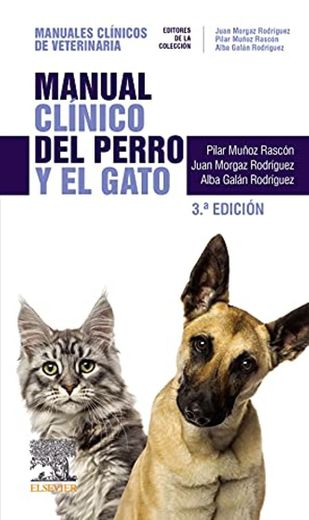 Manual clínico del perro y el gato: Manuales clínicos de Veterinaria