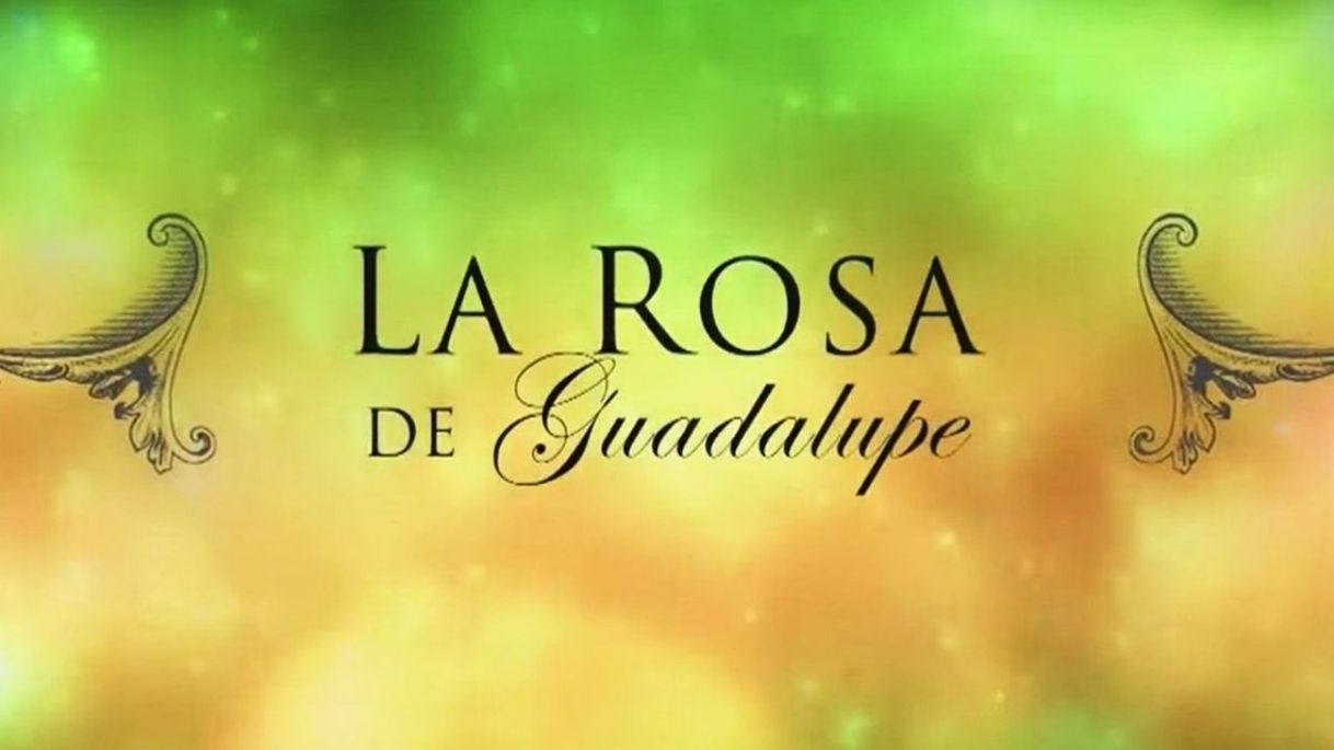 Serie La Rosa De Guadalupe