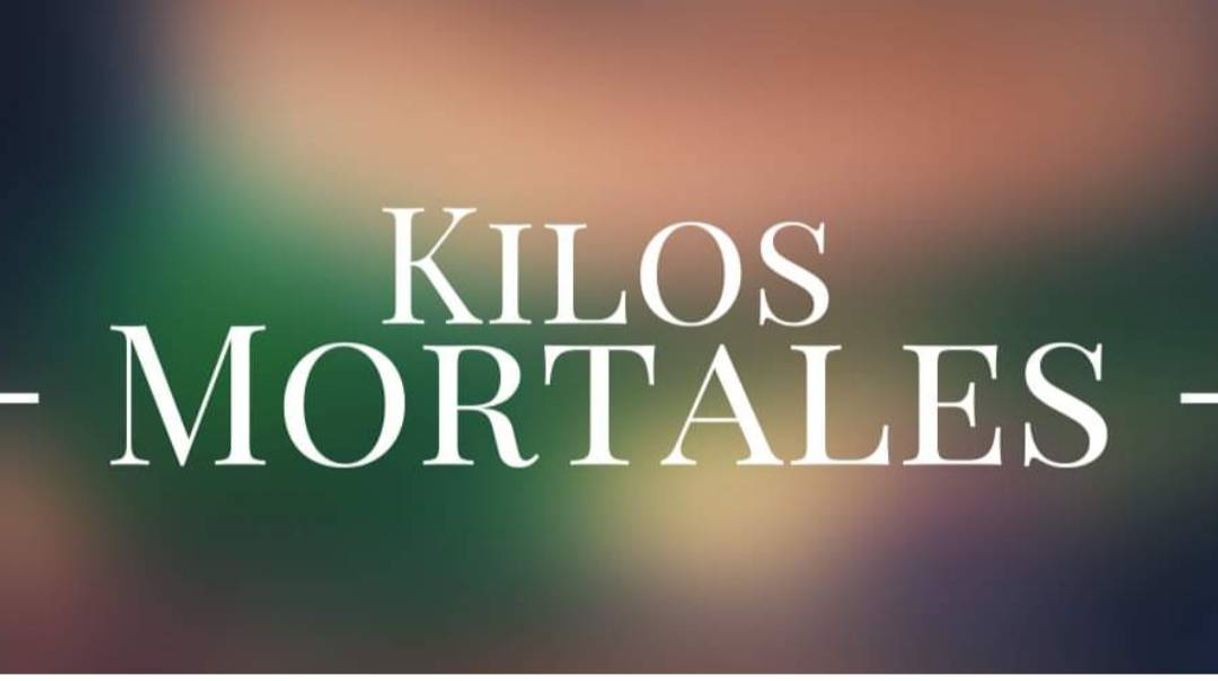 Serie Kilos mortales