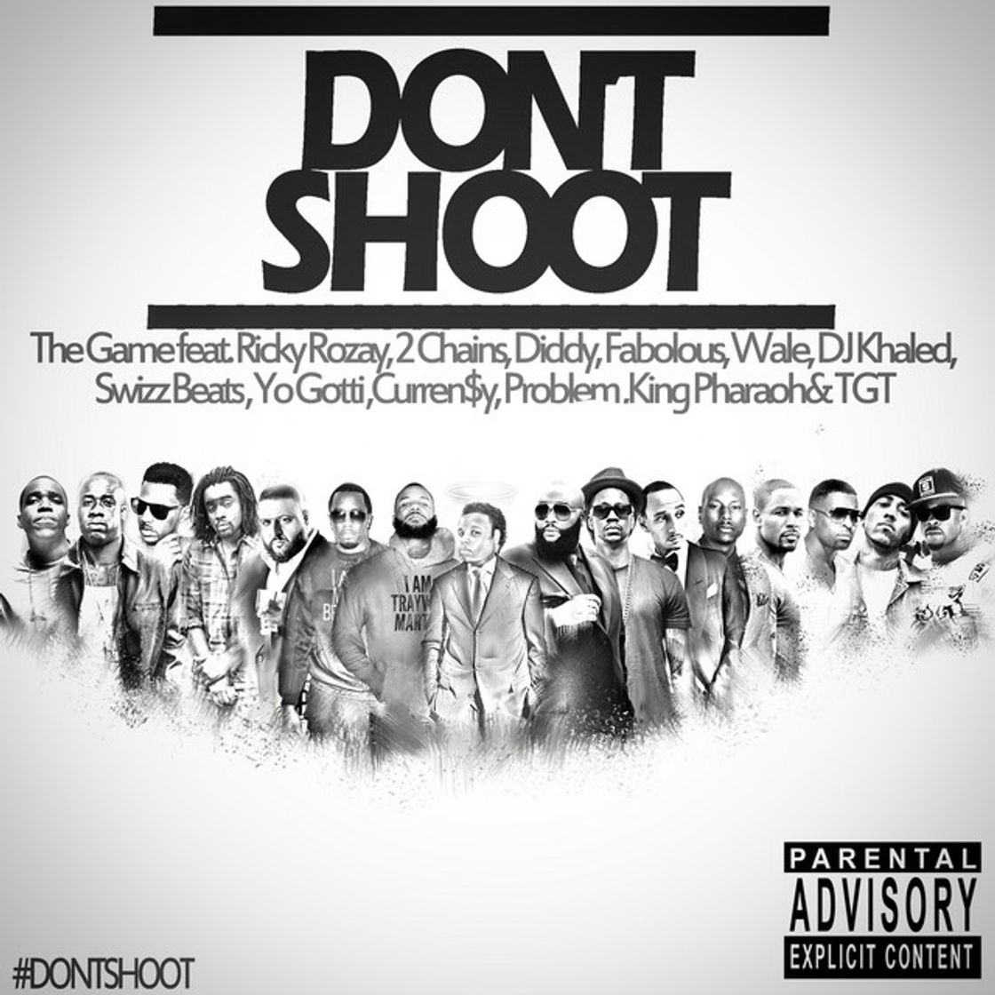 Canción Don't Shoot (feat. Rick Ross, Fabolous, Diddy, 2 Chainz, Wale, DJ Khaled, Swizz Beatz, Yo Gotti, Currensy, Problem, King Pharaoh, TGT)