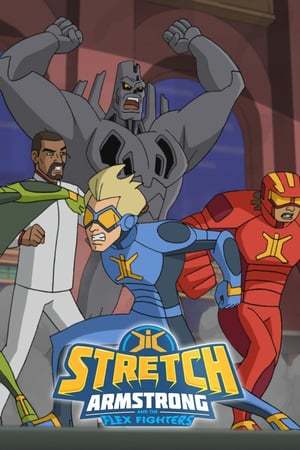 Serie Stretch Armstrong & the Flex Fighters