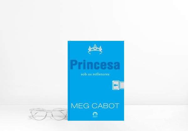 Princesa sob os refletores - O diário da princesa - vol. 2