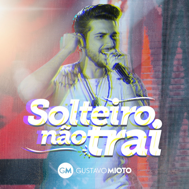 Music Solteiro Não Trai - Ao Vivo