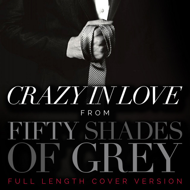 Canción Crazy In Love (From "Fifty Shades of Grey") - Cover Version