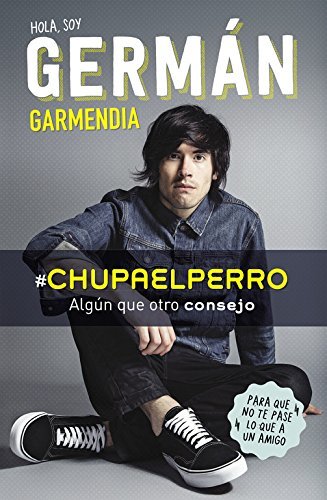 Libro #Chupaelperro: Algún que otro consejo para que no te pase lo que