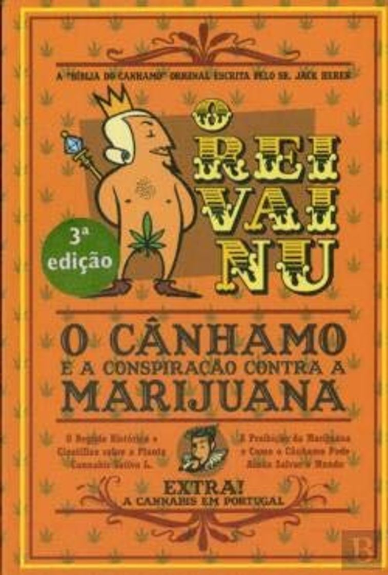 Libro O Rei Vai Nu O Cânhamo e a Conspiração contra a Marijuana