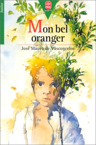 Mon bel oranger : Histoire d'un petit garçon, qui, un jour, découvre