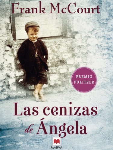 Books Las cenizas de Ángela: Una novela de memorias escrita en presente.