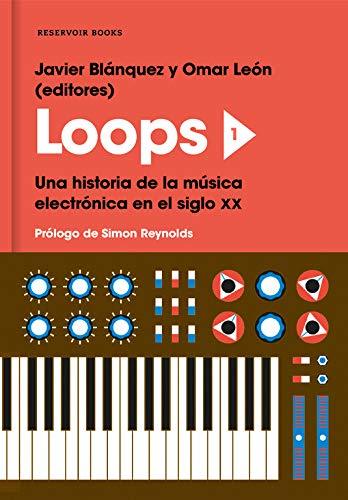 Book Loops 1. Una historia de la música electrónica en el siglo XX