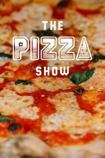 The Pizza Show