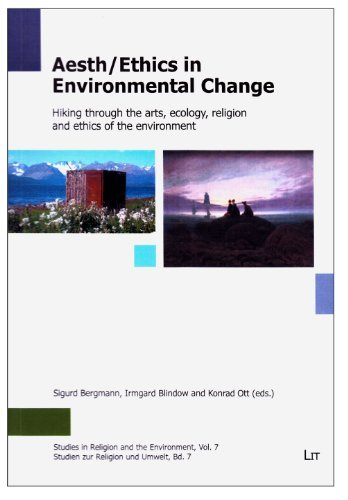 Book Aesth/Ethics in Environmental Change: Hiking Through the Arts, Ecology, Religion and Ethics