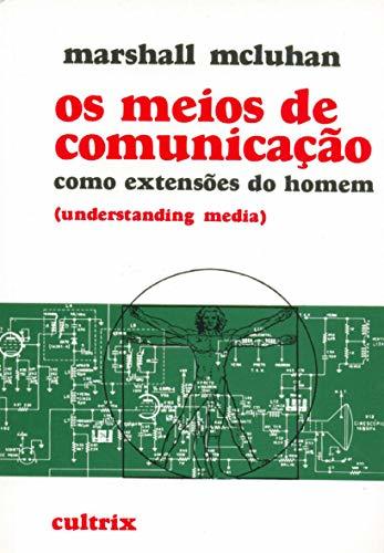 Libros Os Meios de Comunicação Como Extensões do Homem