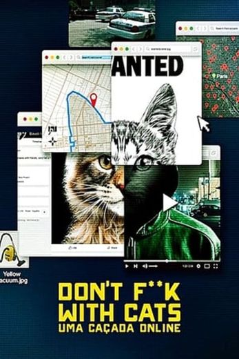 Don't F**k with Cats: Hunting an Internet Killer