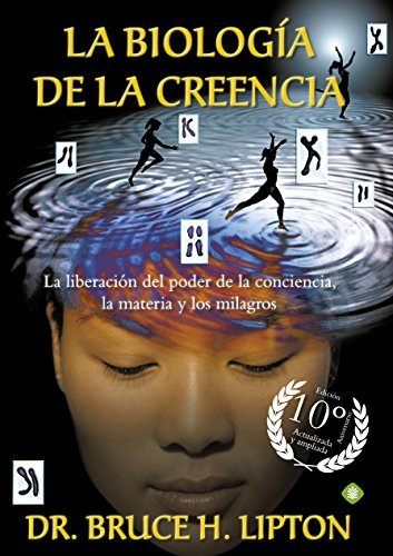 Book La Biología De La Creencia 10ª Edición Aniversario