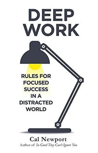 Deep Work. Rules For Focused Success In A Distracted World