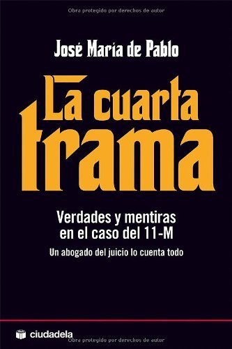 Book La cuarta trama: Verdades y mentiras en el caso del 11-M