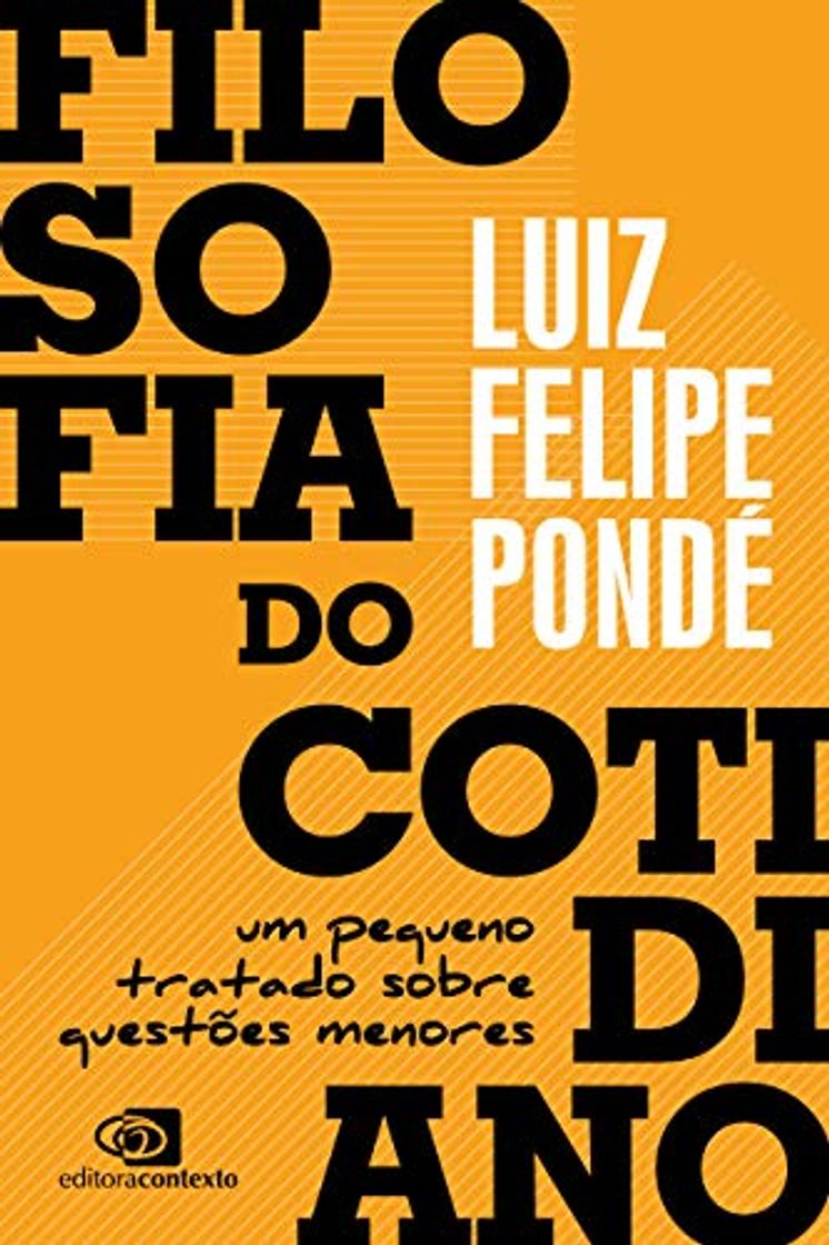 Libro Filosofia do cotidiano: um pequeno tratado sobre questões menores