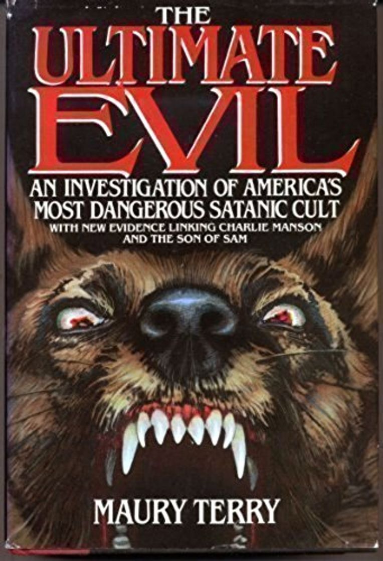 Libro The Ultimate Evil: An Investigation into America's Most Dangerous Satanic Cult