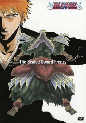 Película Bleach: The Sealed Sword Frenzy