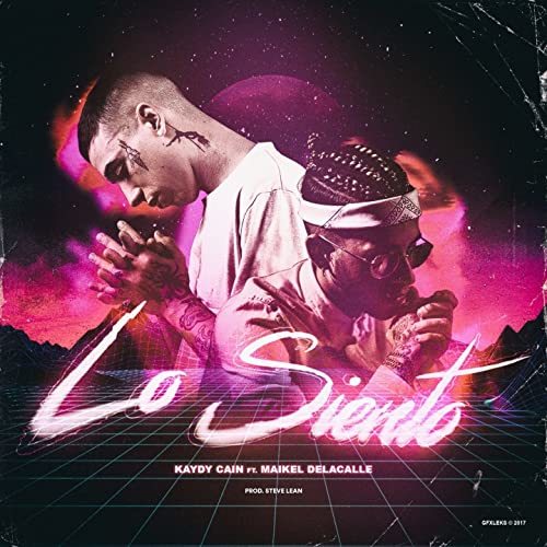 Lo siento- Kaydy Cain Ft Maikel Delacalle 
