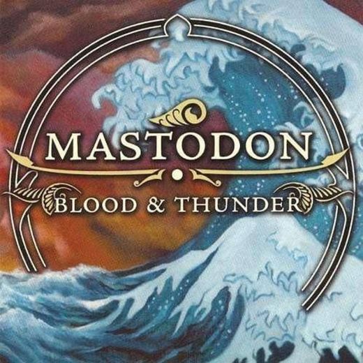 Mastodon - Blood and Thunder (live)