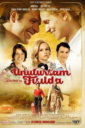 Película Unutursam Fısılda