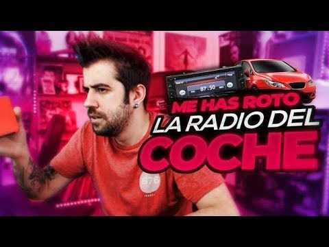 Moda ME HAS ROTO LA RADIO DEL COCHE (Broma telefónica) - YouTube