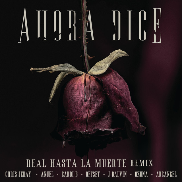 Music Ahora Dice - Real Hasta La Muerte Remix