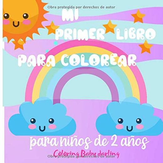 Mi Primer Libro para Colorear para niños de 2 años: Aprende a