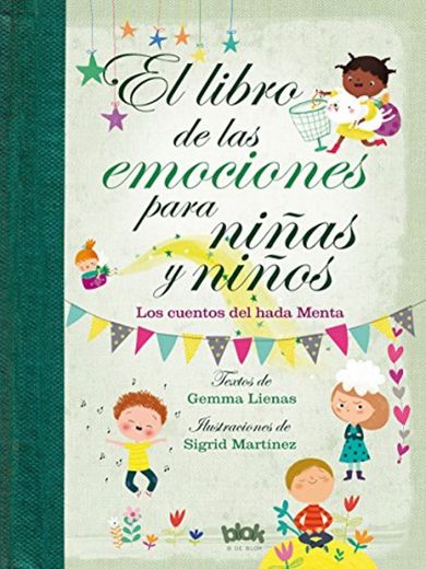 El libro de las emociones para niñas y niños: Los cuentos del
