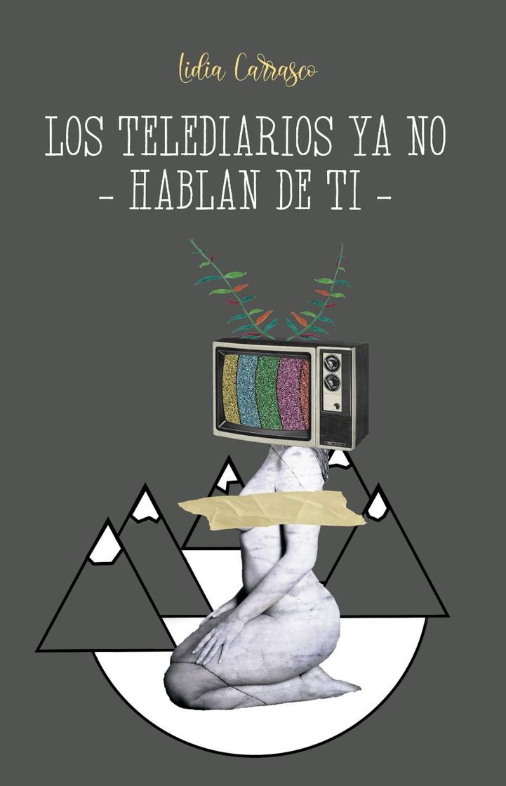 Book Los telediarios ya no hablan de ti - Lidia Carrasco 