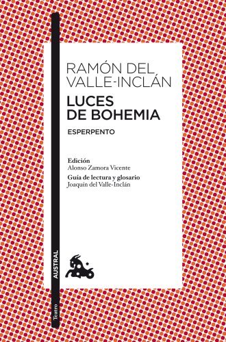 Libro Luces de Bohemia: Esperpento. Edición de Alonso Zamora Vicente. Guía de lectura