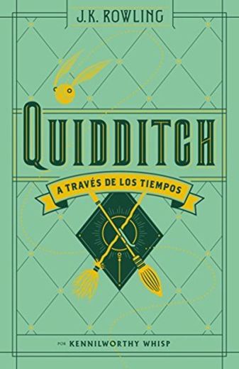 QUIDDITCH A TRAVÉS DE LOS TIEMPOS