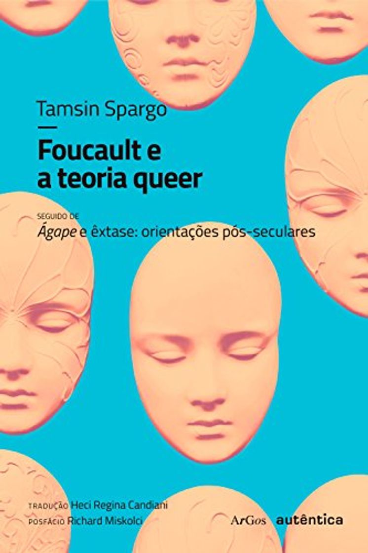 Book Foucault e a teoria queer: seguido de Ágape e êxtase: orientações pós-seculares