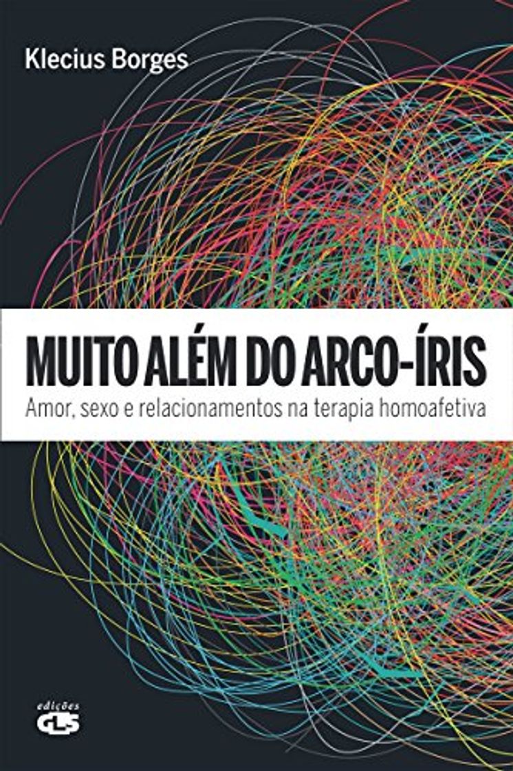 Libro Muito Além do Arco-Íris - Amor, Sexo e Relacionamentos na Terapia Homoafetiva