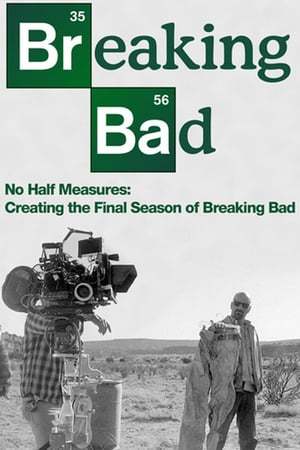 Película No Half Measures: Creating the Final Season of Breaking Bad