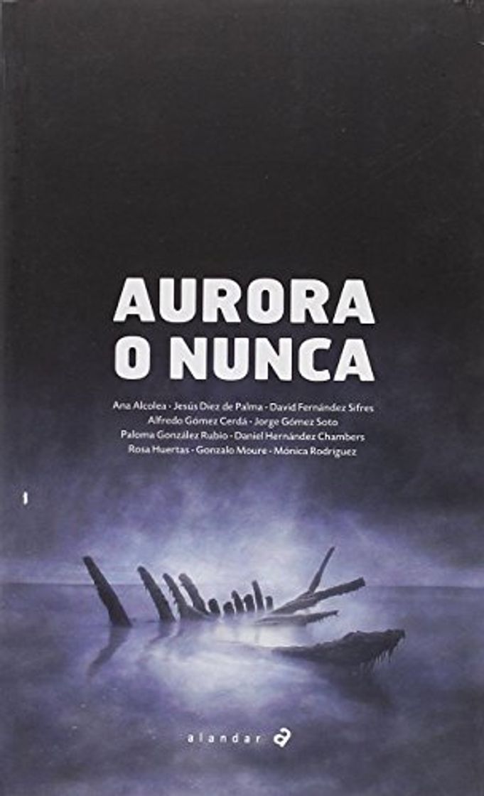 Libro Aurora o nunca